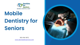 Mobile Dentistry for Seniors - www.dentistsforseniors.com