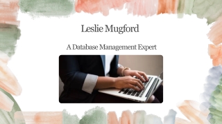Leslie Mugford - A Database Management Expert