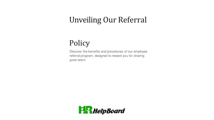 unveiling our referral