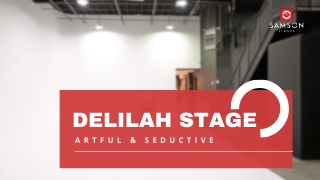 Delilah Stage at Samson Stages