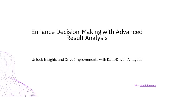 enhance decision making with advanced result