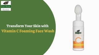 Transform Your Skin with Vitamin C Foaming Face Wash