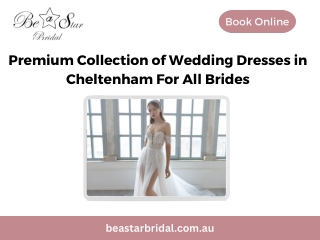 Premium Collection of Wedding Dresses in Cheltenham For All Brides