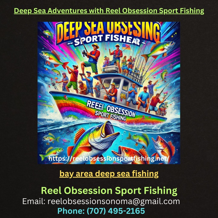 deep sea adventures with reel obsession sport