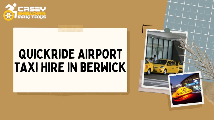 quickride airport taxi hire in berwick