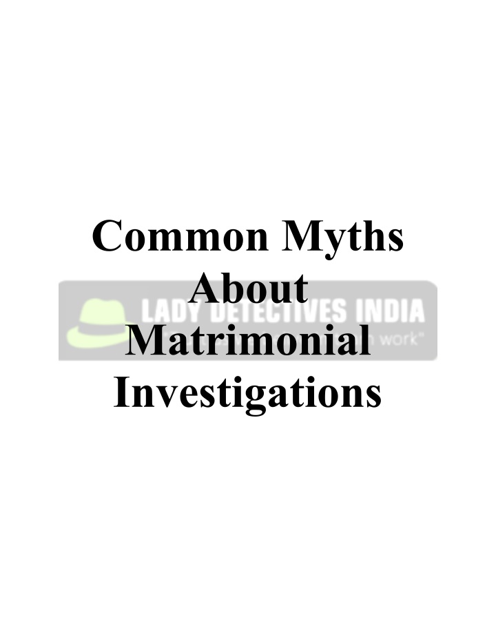 common myths about matrimonial investigations