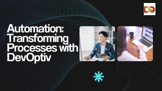 automation transforming processes with devoptiv
