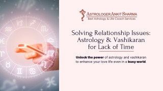 Solving Relationship Issues Astrology & Vashikaran for Lack of Time