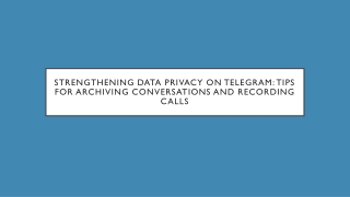 strengthening data privacy on telegram tips