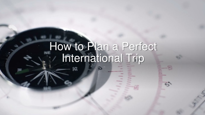 how to plan a perfect international trip