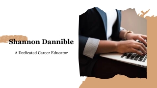 Shannon Dannible - A Dedicated Career Educator