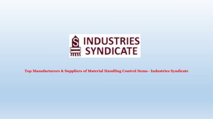 top manufacturers suppliers of material handling control items industries syndicate