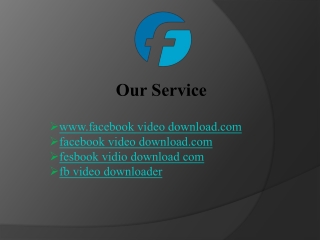 Download Facebook Videos Now - facebook video download com - FADOWN