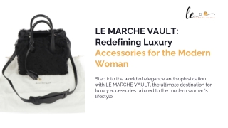 LE MARCHE VAULT Redefining Luxury Accessories for the Modern Woman