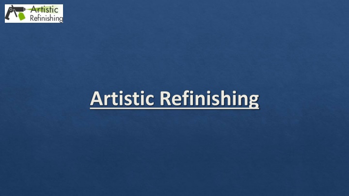 artistic refinishing