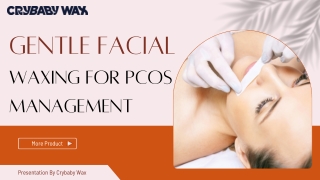 Gentle Facial Waxing for PCOS Management | Crybaby Wax