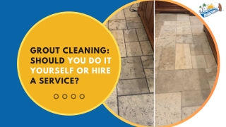 grout cleaning should you do it yourself or hire