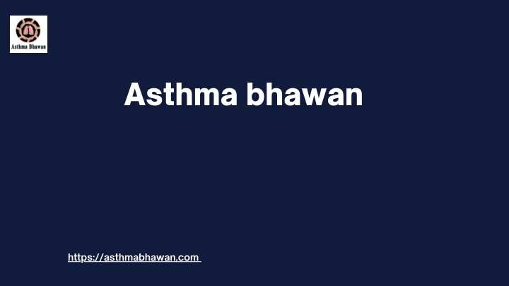 asthma bhawan