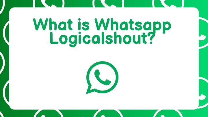 what is whatsapp logicalshout