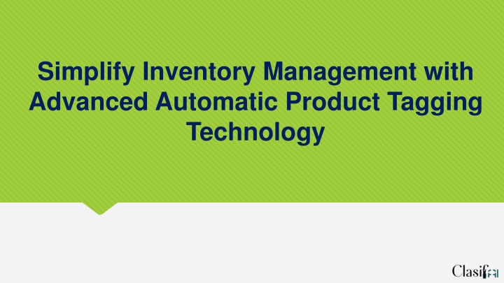 simplify inventory management with advanced automatic product tagging technology