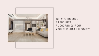 Why Choose Parquet Flooring for Your Dubai Home