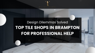 Top Tile Shops in Brampton for Professional Help