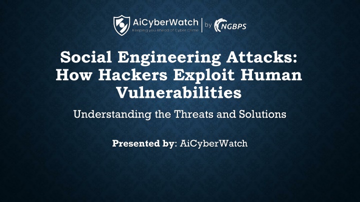 social engineering attacks how hackers exploit human vulnerabilities