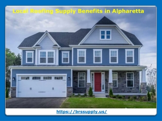 Local Roofing Supply Benefits in Alpharetta