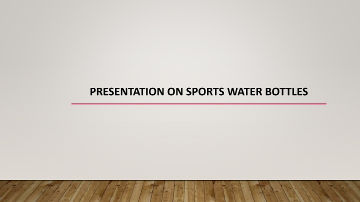 presentation on sports water bottles