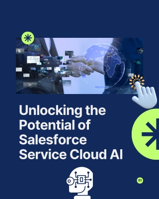 Unlocking the Potential of Salesforce Service Cloud AI