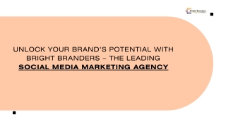 Unlock Your Brand’s Potential with Bright Branders – The Leading Social Media Marketing Agency