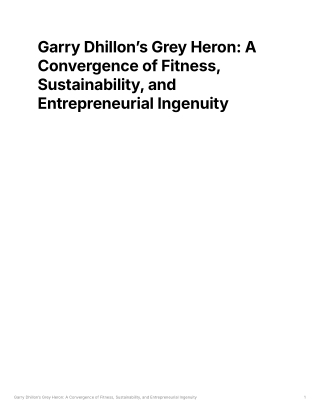 Garry Dhillon’s Grey Heron A Convergence of Fitness, Sustainability, and Entrepreneurial Ingenuity