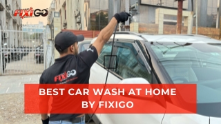 Best Car Wash At Home by Fixigo