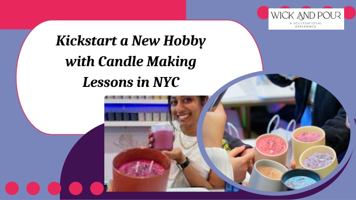 kickstart a new hobby with candle making lessons