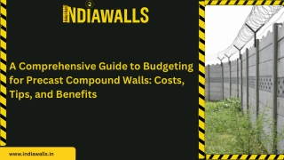 A Comprehensive Guide to Budgeting for Precast Compound Walls: Costs, Tips, and