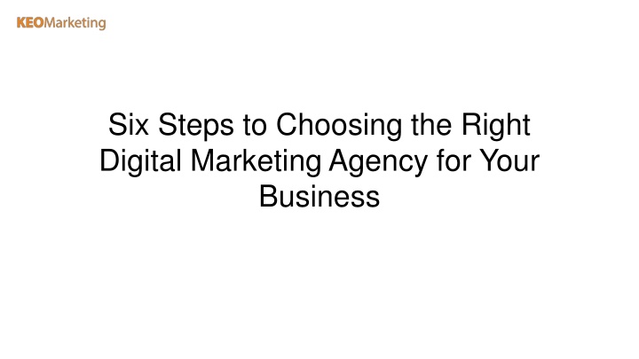 six steps to choosing the right digital marketing