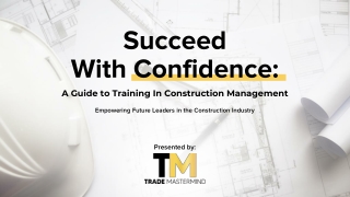 Succeed with Confidence A Guide to Training in Construction Management