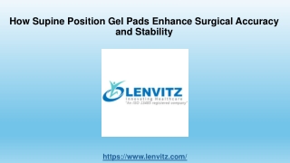 How Supine Position Gel Pads Enhance Surgical Accuracy and Stability