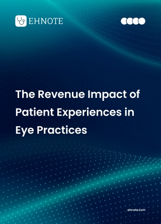 ophthalmology ehr software whitepaper| Revenue Impact of Patient Experiences