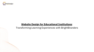 Website Design for Educational Institutions Transforming Learning Experiences with BrightBranders