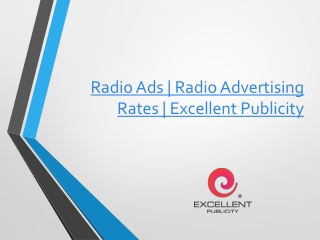 Radio Advertising Agency | Radio Advertising Rates | Excellent Publicity