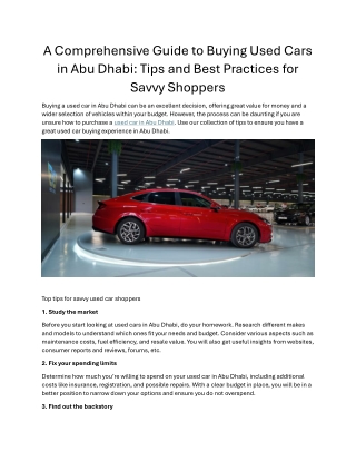 A Comprehensive Guide to Buying Used Cars in Abu Dhabi Tips and Best Practices for Savvy Shoppers