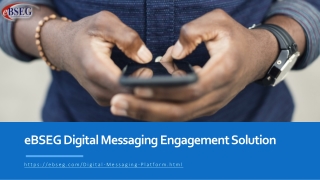 ebseg digital messaging engagement solution