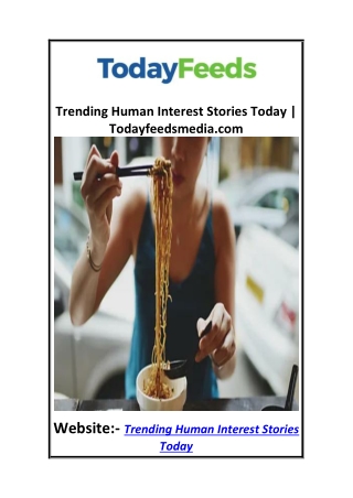 Trending Human Interest Stories Today  Todayfeedsmedia.com