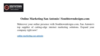 Online Marketing San Antonio  Southtowndesigns.com