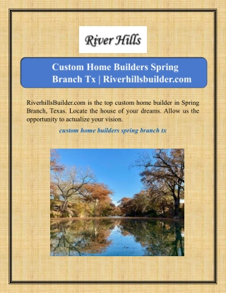 Custom Home Builders Spring Branch Tx | Riverhillsbuilder.com