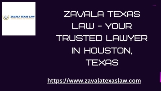 Zavala Texas Law - Your Trusted Lawyer in Houston, Texas