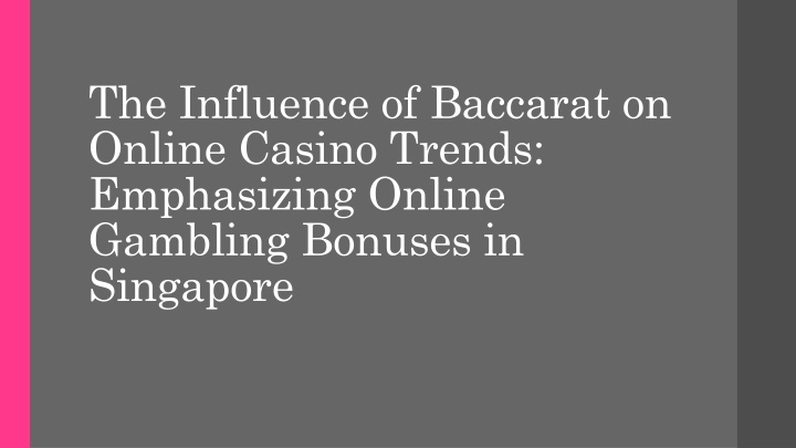 the influence of baccarat on online casino trends