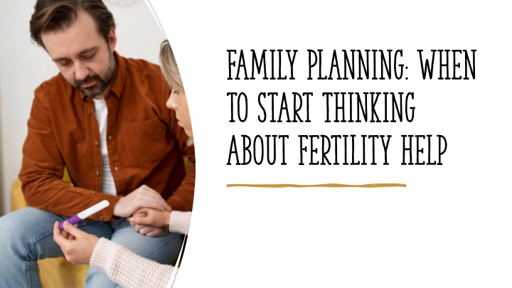 family planning when to start thinking about fertility help