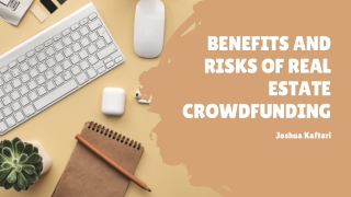 Joshua Kaftari: Unlocking the Benefits of Real Estate Crowdfunding for Investors